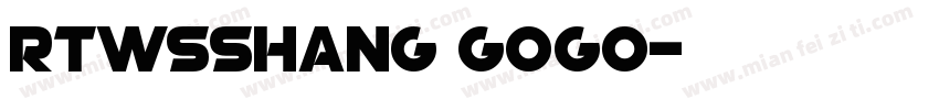 RTWSshang GOGO字体转换